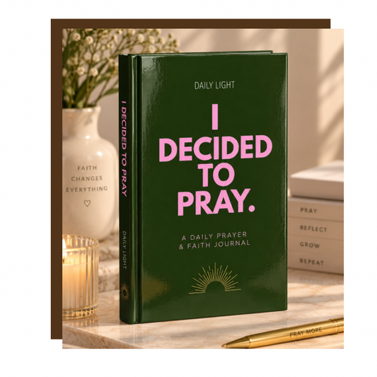 I Decided to Pray
